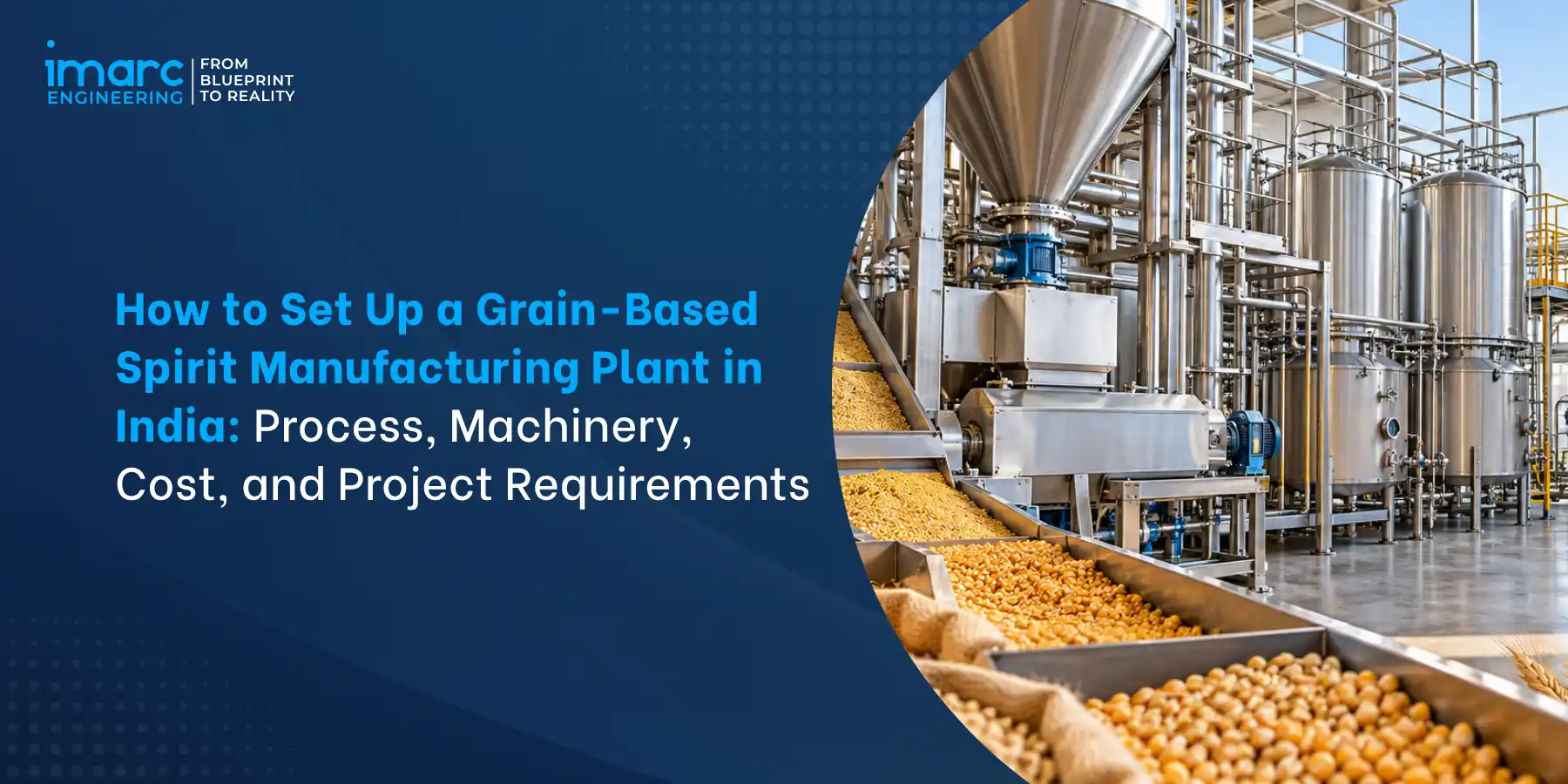 How to Set Up a Grain-Based Spirit Manufacturing Plant in India ...